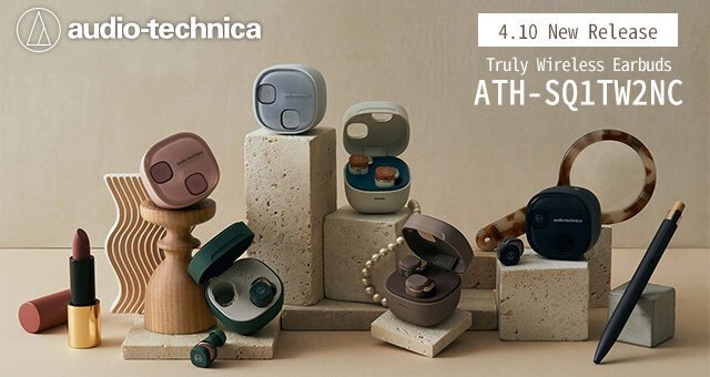 4/10全新上市｜ATH-SQ1TW2NC 真無線耳機